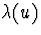 $\lambda(u)$