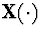 ${\bf X}(\cdot)$