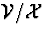 ${\cal V}/{\cal X}$
