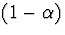 $(1-\alpha)$