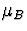 $\mu_{B}$