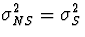 $\sigma_{NS}^2=\sigma_{S}^2$
