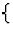 $\{$