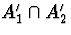 $A_1^{\prime} \cap A_2^{\prime}$