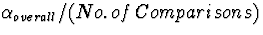 $\alpha_{overall}/(No. \, of \, Comparisons)$