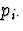 $p_{i \cdot}$