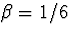 $\beta = 1/6$