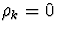 $\rho_k = 0$