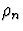 $\rho_{n}$