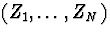 $(Z_1,\ldots,Z_N)$