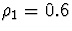 $\rho_1 = 0.6$