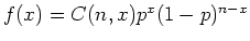 $f(x) = C(n,x) p^x (1-p)^{n-x}$