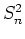 $S_n^2$