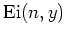 $\mbox{Ei}(n,y)$