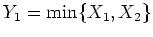 $Y_1 = \min\{X_1,X_2\}$